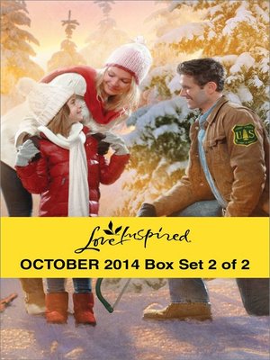cover image of Love Inspired October 2014 - Box Set 2 of 2: Alaskan Sweethearts\The Forest Ranger's Christmas\A Home for Her Family